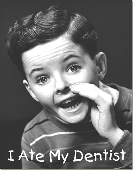 I Ate My Dentist